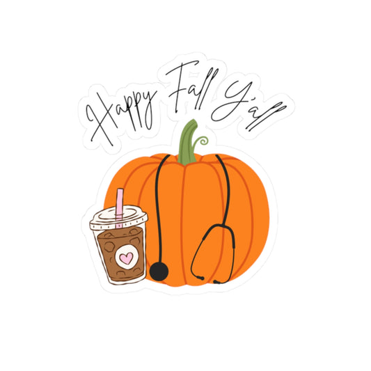 Happy Fall Y'all Pumpkin Sticker — Fall Coffee & Stethoscope Kiss-Cut Sticker for Nurses