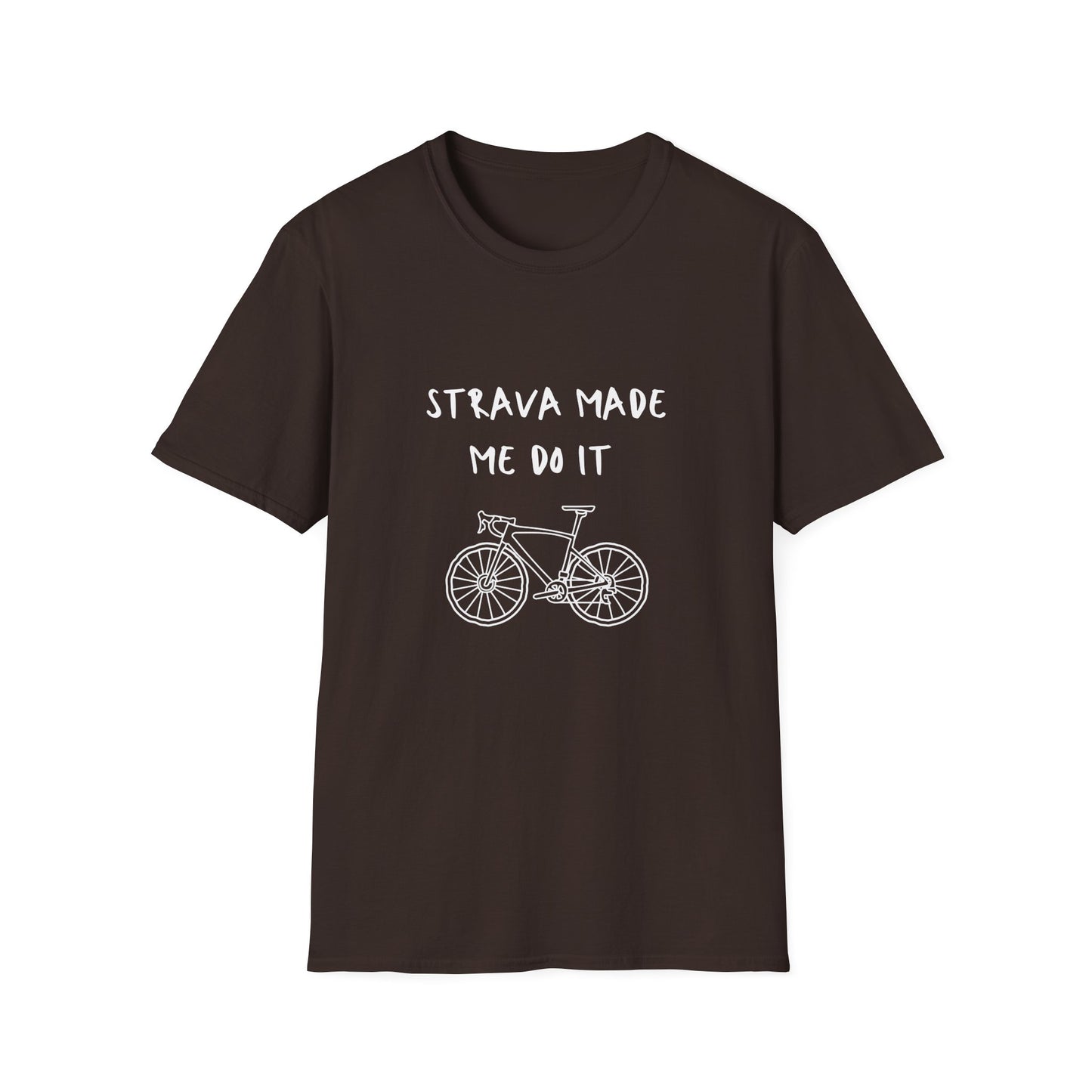 Strava made me do it T-Shirt