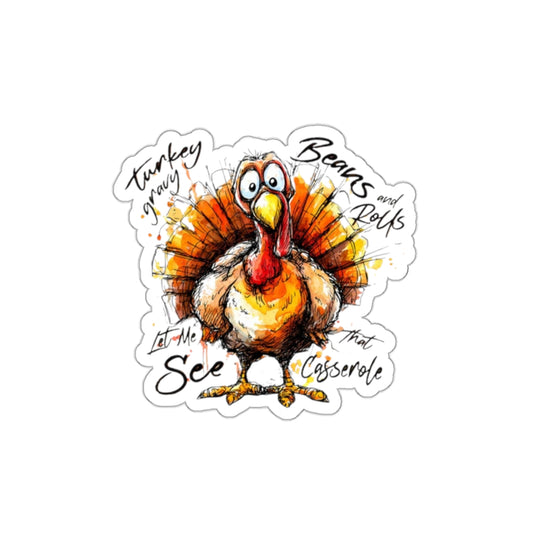 Turkey Die-Cut Sticker — Whimsical Thanksgiving Sticker ("See the Casserole")
