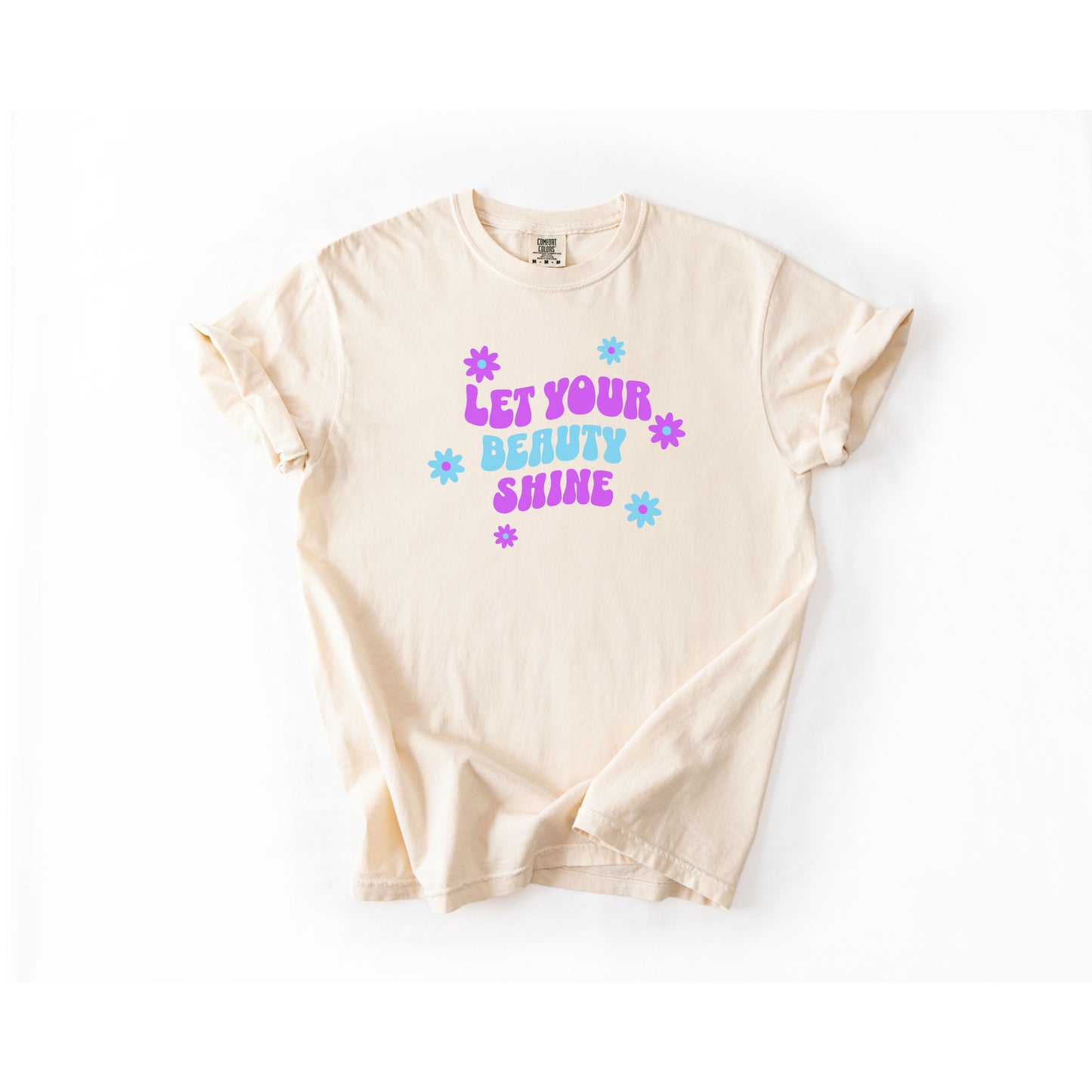 Let Your Beauty Shine T-Shirt, Positive Message Floral Stars Tee, positive vibes shirt, womens tshirt, Cute saying shirt, femine shirt