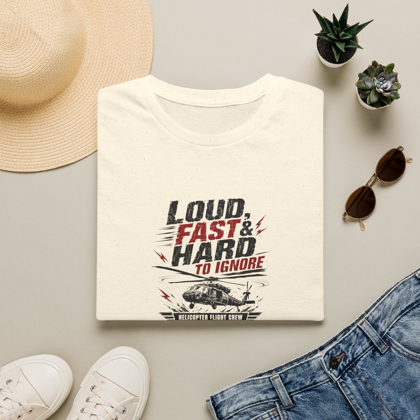 Helicopter T-Shirt — "Loud, Fast & Hard to Ignore" Aviation Tee